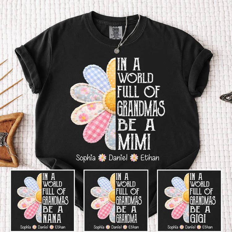 In a World Full of Grandmas - Personalized T Shirt