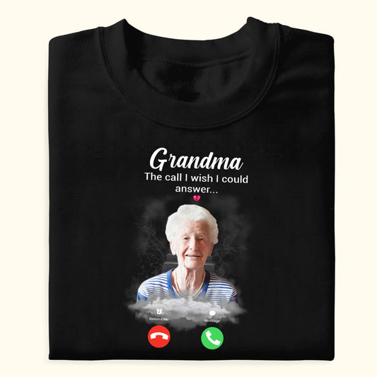 The Call I Wish I Could Make - Personalized Shirt - Memorial Gift Mockup_3517bad2-4617-4a54-bb77-bab2562ec2a8.jpg