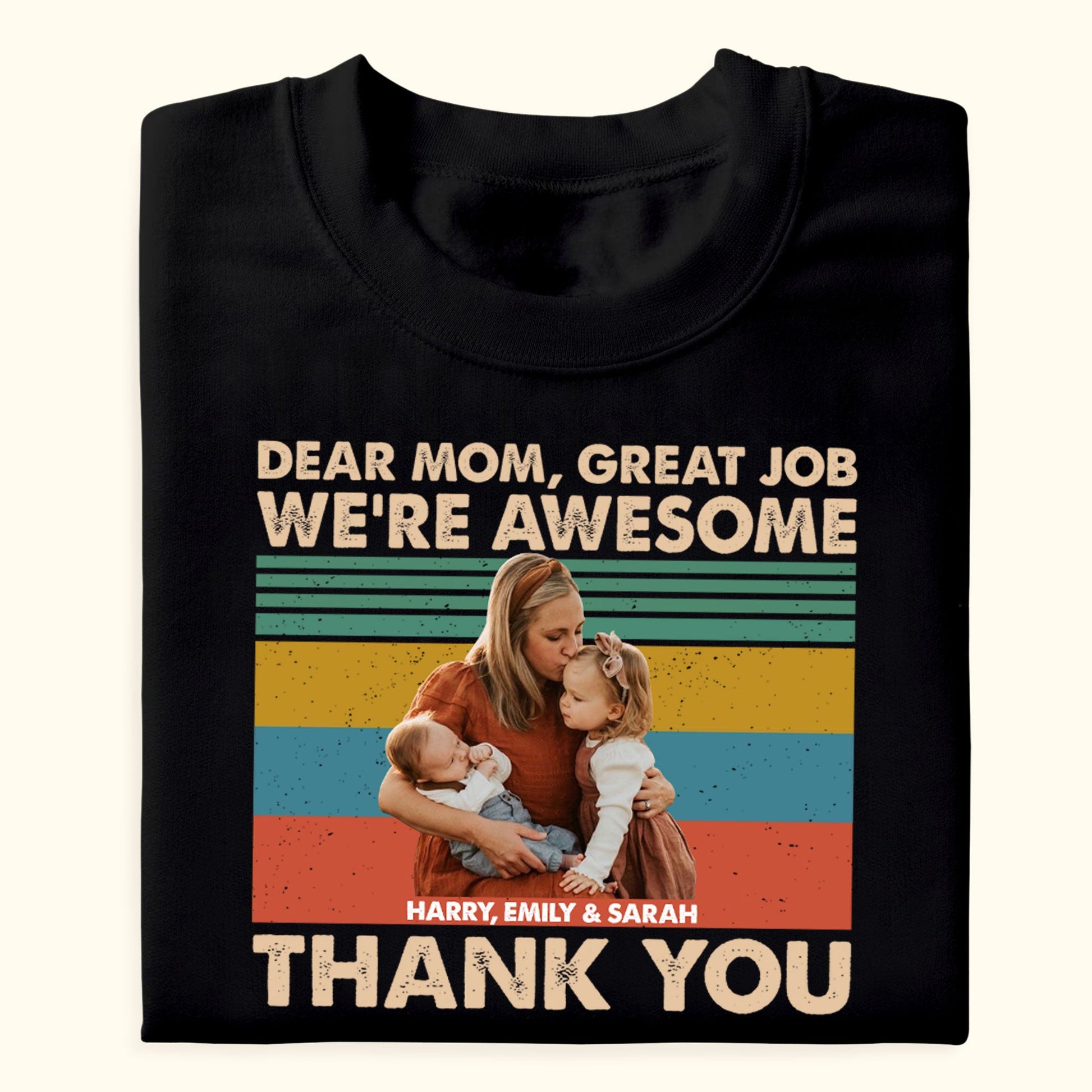 Dear Mom Great Job We're Awesome Thank You Custom Photo - Personalized Shirt - Gift For Mother, Mother's Day Mockup_ae7073d9-a870-4675-b63e-a482bdd3cb08.jpg
