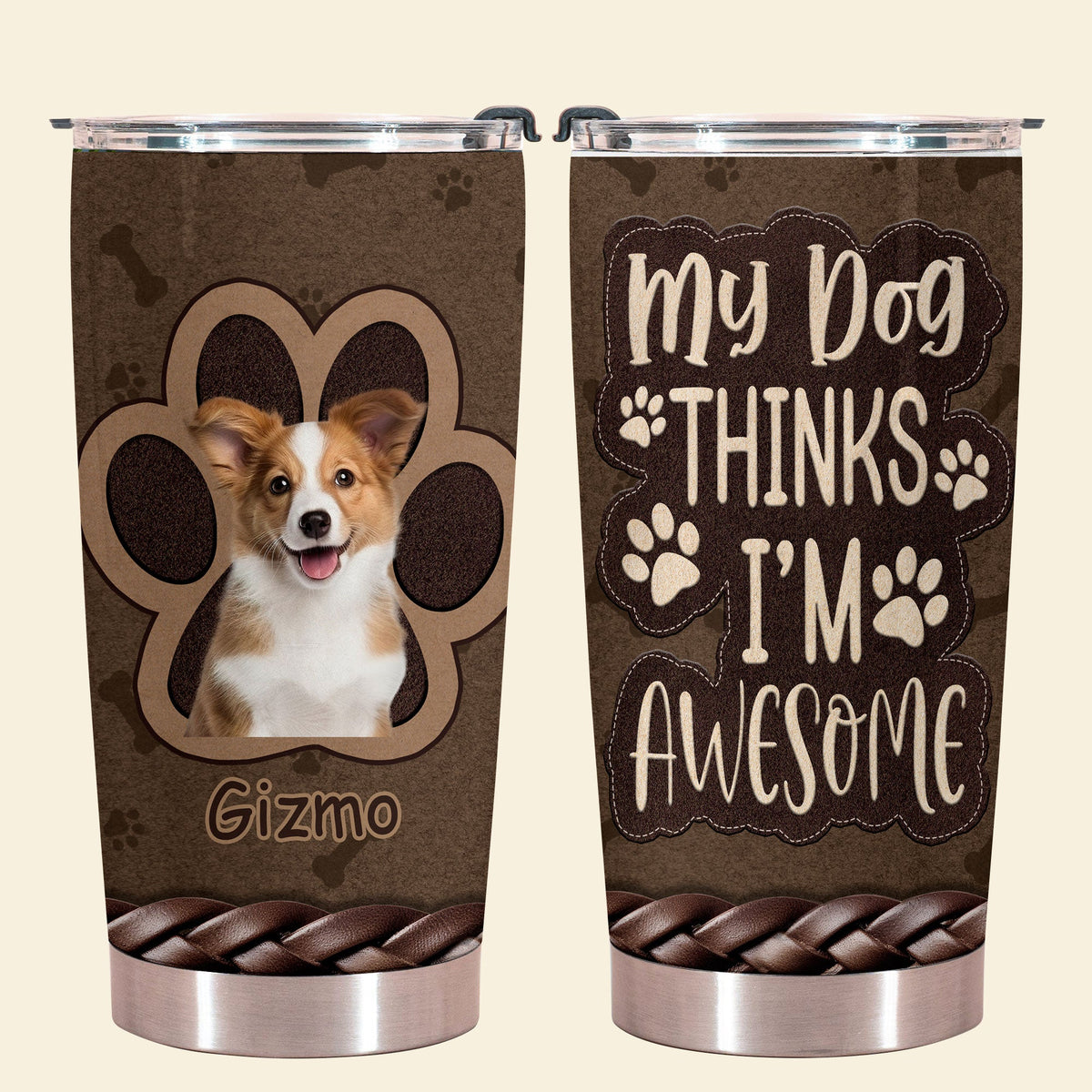 My Dogs Think I'm Awesome - Personalized Custom Dog Photo Tumbler My-Dogs-Think-I_m-Awesome---1.jpg