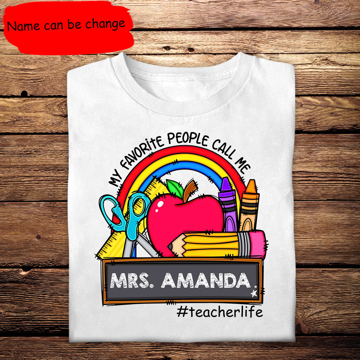 My Favorite People Call Me Teacher School - Apparel - Gift For Teacher MyFavoritePeopleCallMeTeacherSchool-1.jpg