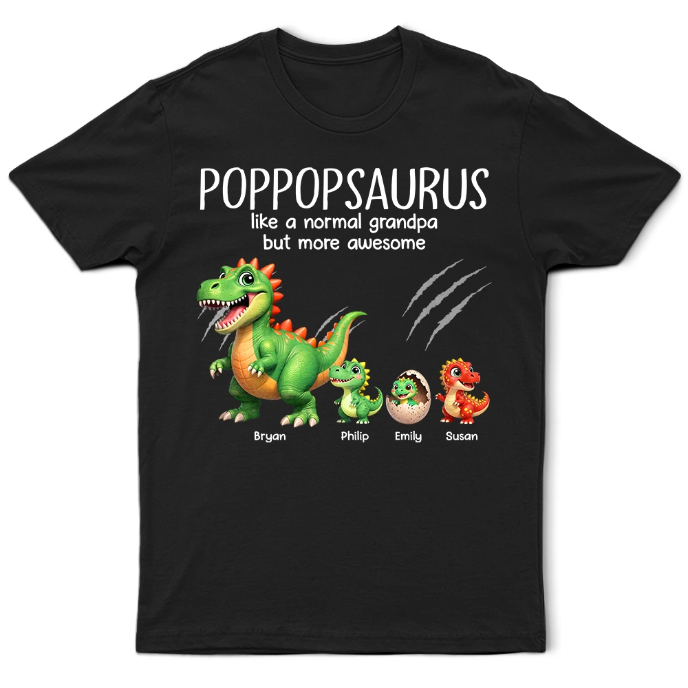 Papasaurus Like A Normal Grandpa But More Awesome - Personalized T Shirt