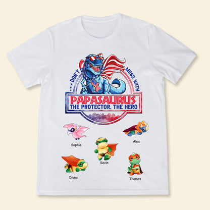 Papasaurus The Protector The Hero - Personalized Apparel - Gift For Father, Grandpa PapasaurusTheProtectorTheHero-3.jpg