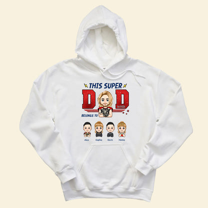 This Superdad Belongs To - Personalized Apparel - Gift For Father, Dad, Father's Day, Birthday Gift THISSU_3.jpg