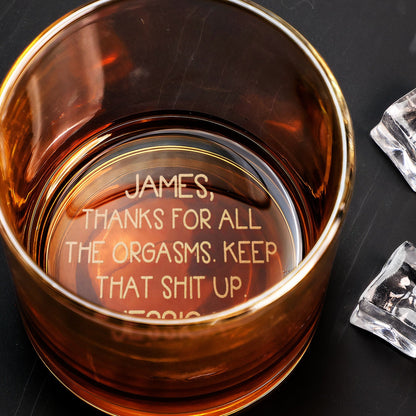Thanks For All The Orgasms Anniversary Gift For Him - Personalized Engraved Whiskey Glass Thanks-For-All-The-Orgasms-Anniversary-Gift-For-Him-Personalized-Engraved-Whiskey-Glass3.jpg