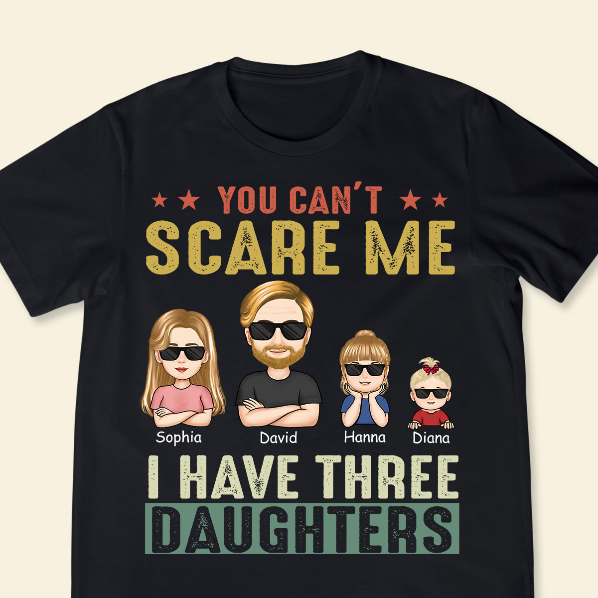 You Cant Scare Me I Have 2 Daughters - Personalized Apparel - Gift for Father YouCantScareMeIHave2Daughters-4_9a8be87c-2bcf-4d4b-be9b-066c5ae359c5.jpg