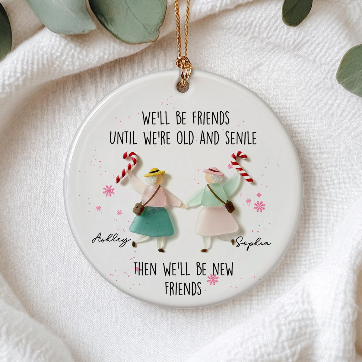 Personalized We'll Be Friends Until We're Old And Senile Sea Glass Effect Christmas Ornament with 2-6 Names, Christmas Gift for Friends a6e83ca9-32b8-4b08-a660-f768287b8909-2.jpg