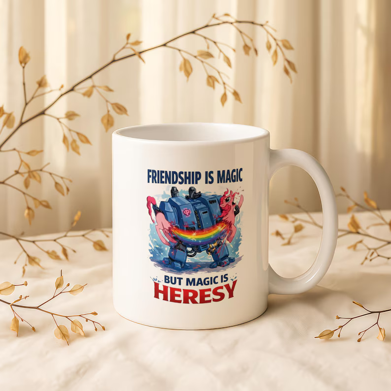 Grimdark Sci-Fi Mug, Friendship is Magic Heresy Cup, Gamer Gift For Hims, Hers a97a38e2-b960-458a-9d42-88298cc4a3f5-il_794xN.8152523343_gdgg_converted.png