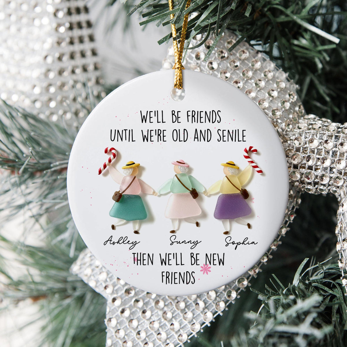 Personalized We'll Be Friends Until We're Old And Senile Sea Glass Effect Christmas Ornament with 2-6 Names, Christmas Gift for Friends b139337b-0940-46d7-87af-178158dd7d30-4.jpg