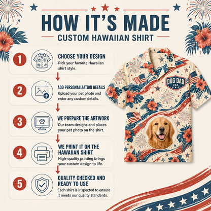 Patriotic Dog Dad Hawaiian Shirt — Custom Pet Photo - How it is made