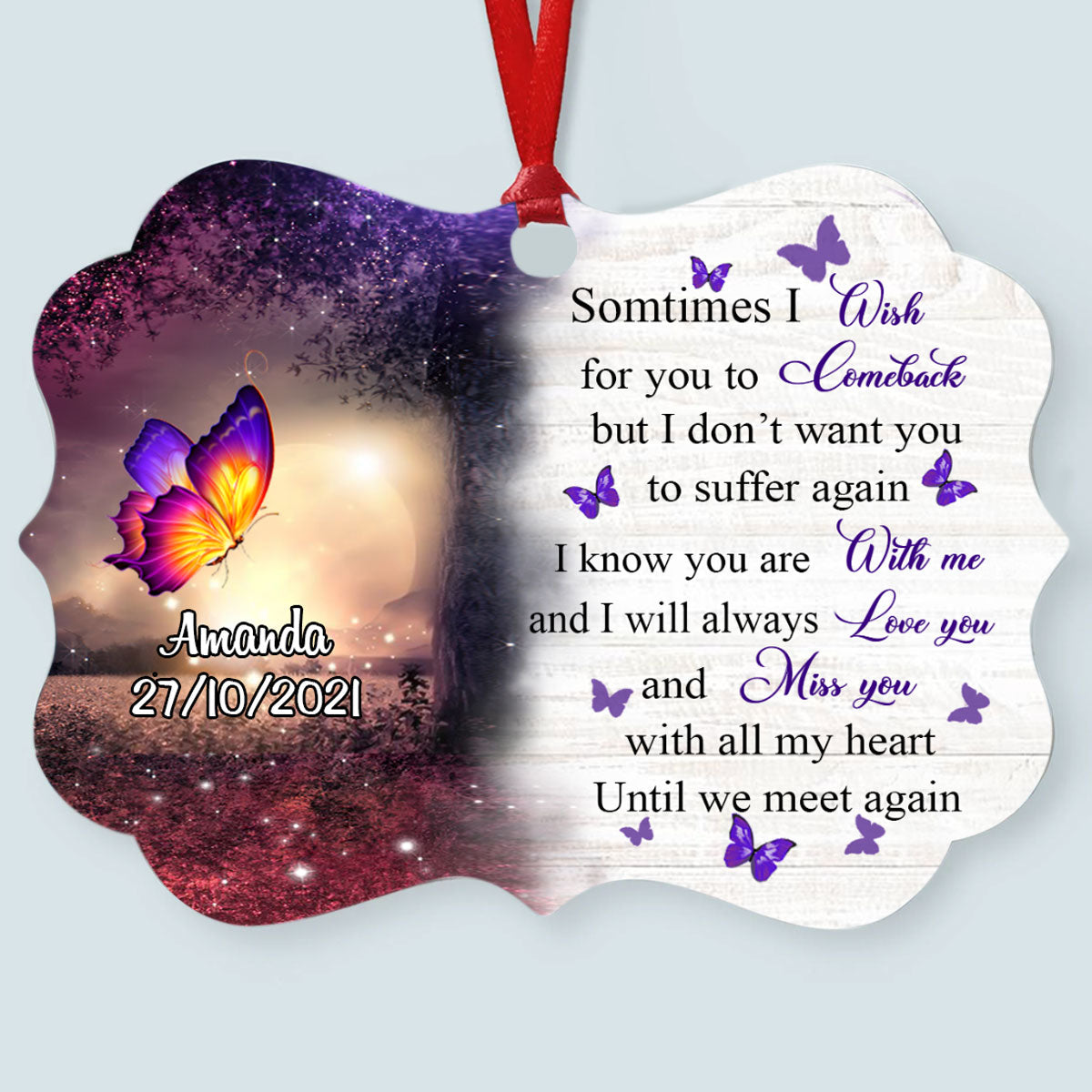 Purple Butterfly Miss You All My Heart Personalized Aluminum Ornament Memorial Gift Christmas Gift banner-Acrylic-Ornament---Butterfly-Miss-You-All-My-Heart--gg.jpg