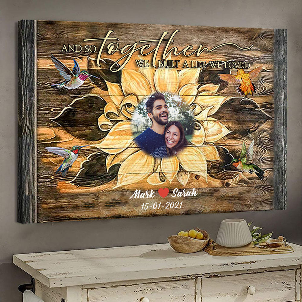And So Together We Built A Life We Loved, Sunflower - Personalized Photo Canvas - Gift For Couple banner-GG_1e37836b-9be7-4624-89f3-99d1a5cd269c.jpg
