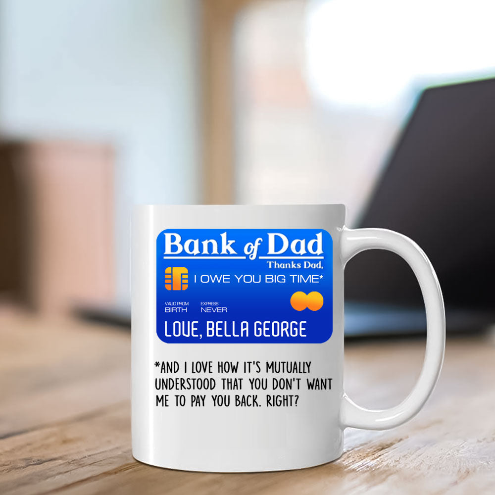 Bank Of Dad Personalized Mug - Gift For Father banner-GG_6e6de592-aee2-46e9-bb6f-816f90b7bcdb.jpg