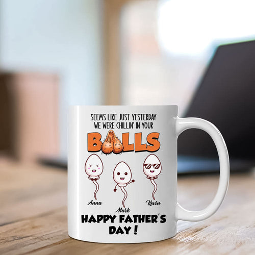 We Were Chillin' In Your Balls Personalized Mug Gift For Father banner-GG_88fc6f17-f253-4e2f-b99e-1e8fa494826f.jpg