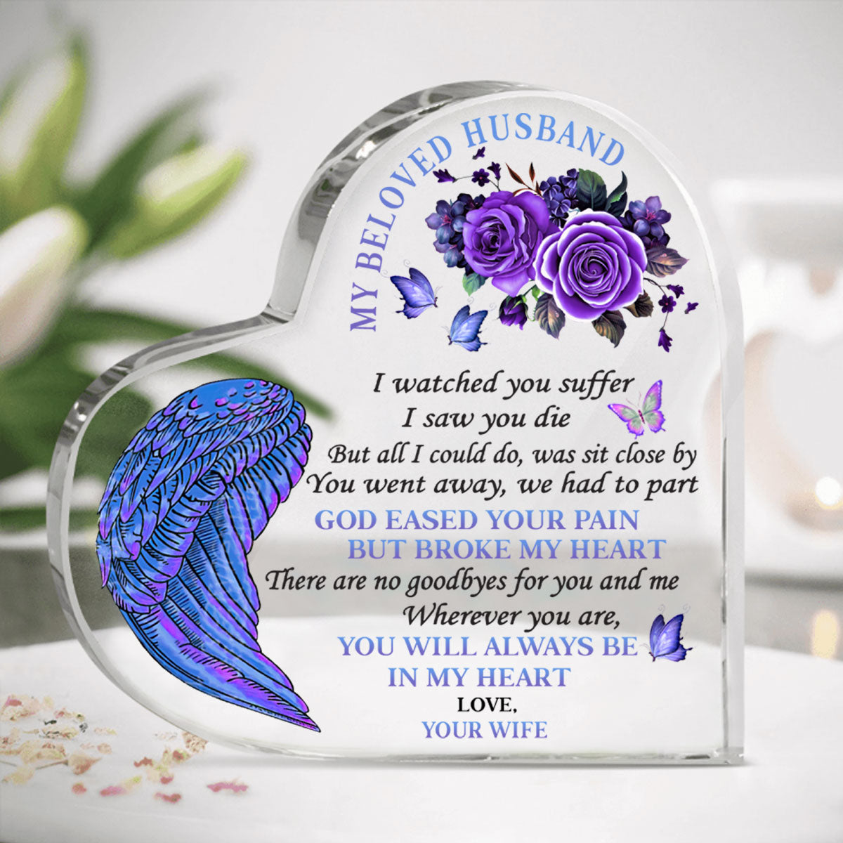 My Beloved Husband, You Will Always Be In My Heart - Personalized Heart Shaped Acrylic Plaque - Husband Memorial banner-GG_df788a68-c3f0-4b41-a001-8a76d7872975.jpg