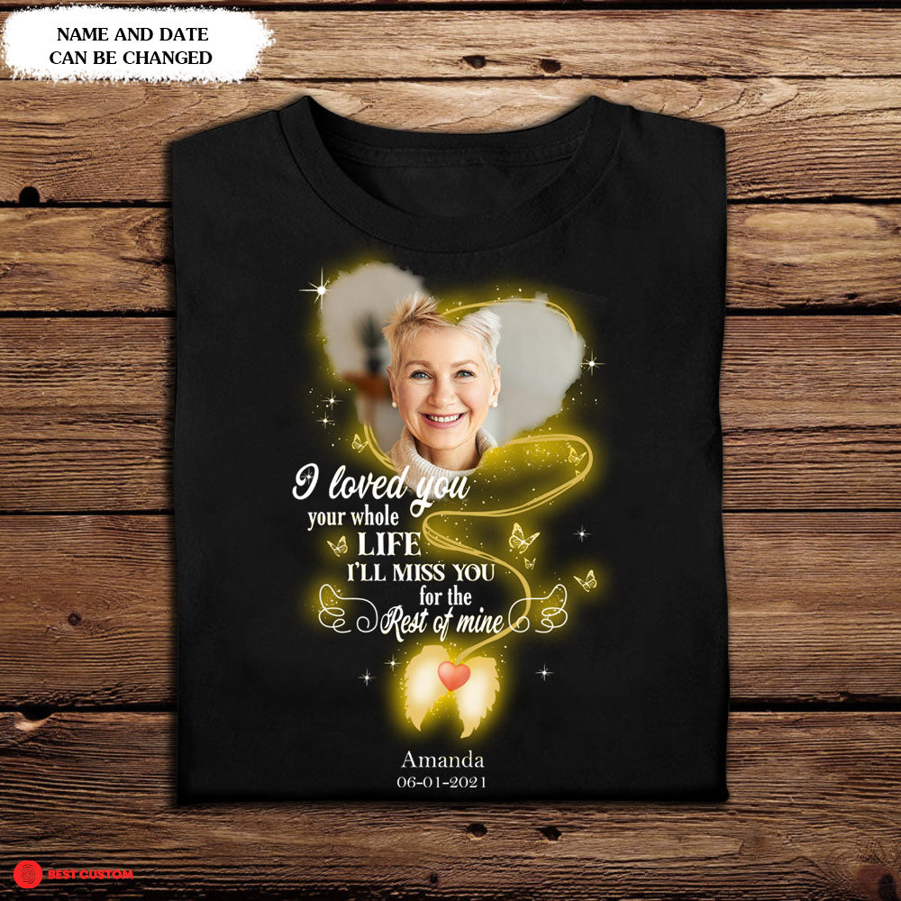 I'll Miss You For The Rest Of Mine - Personalized Photo Apparel - Memorial banner-T-shirt-FB_5088c2a9-6473-43d5-bbd5-31cd6f99cc37.jpg
