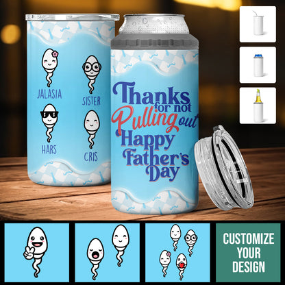 Thanks For Not Pulling Out - Personalized Can Cooler Tumbler - Gift For Dad, Father's Day Gift banner1_0bedc731-b00d-419d-bdba-874a7a862d36.jpg