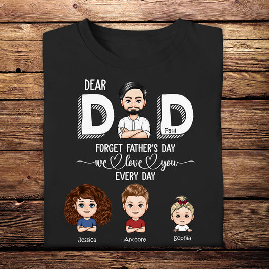 Dad Forget Father's Day We Love You Every Day - Personalized Apprael - Father's Day, Gift For Father banner1_0cb9c5e6-d392-4d06-87af-89d55ec59380.jpg