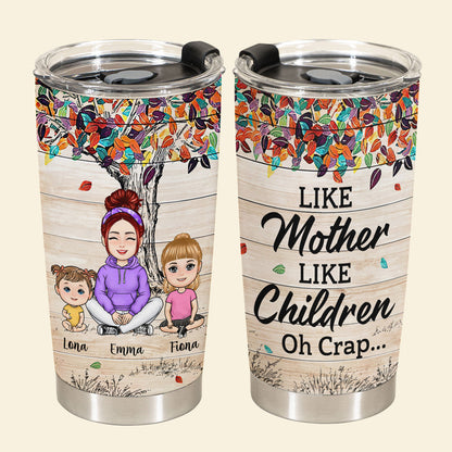 Like Mother Like Children Oh Crap - Personalized Tumbler - Gift For Mom, Grandma, Mother's Day banner1_2afdcaed-2a22-4125-a9e2-755f20fcef8f.jpg