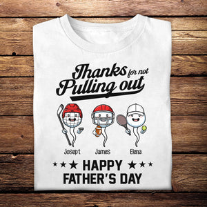 Sport Thanks For Not Pulling Out - Personalized Shirt - Gift For Father, Husband banner1_ba8728f1-902d-49ea-ba30-c23c339d8367.jpg