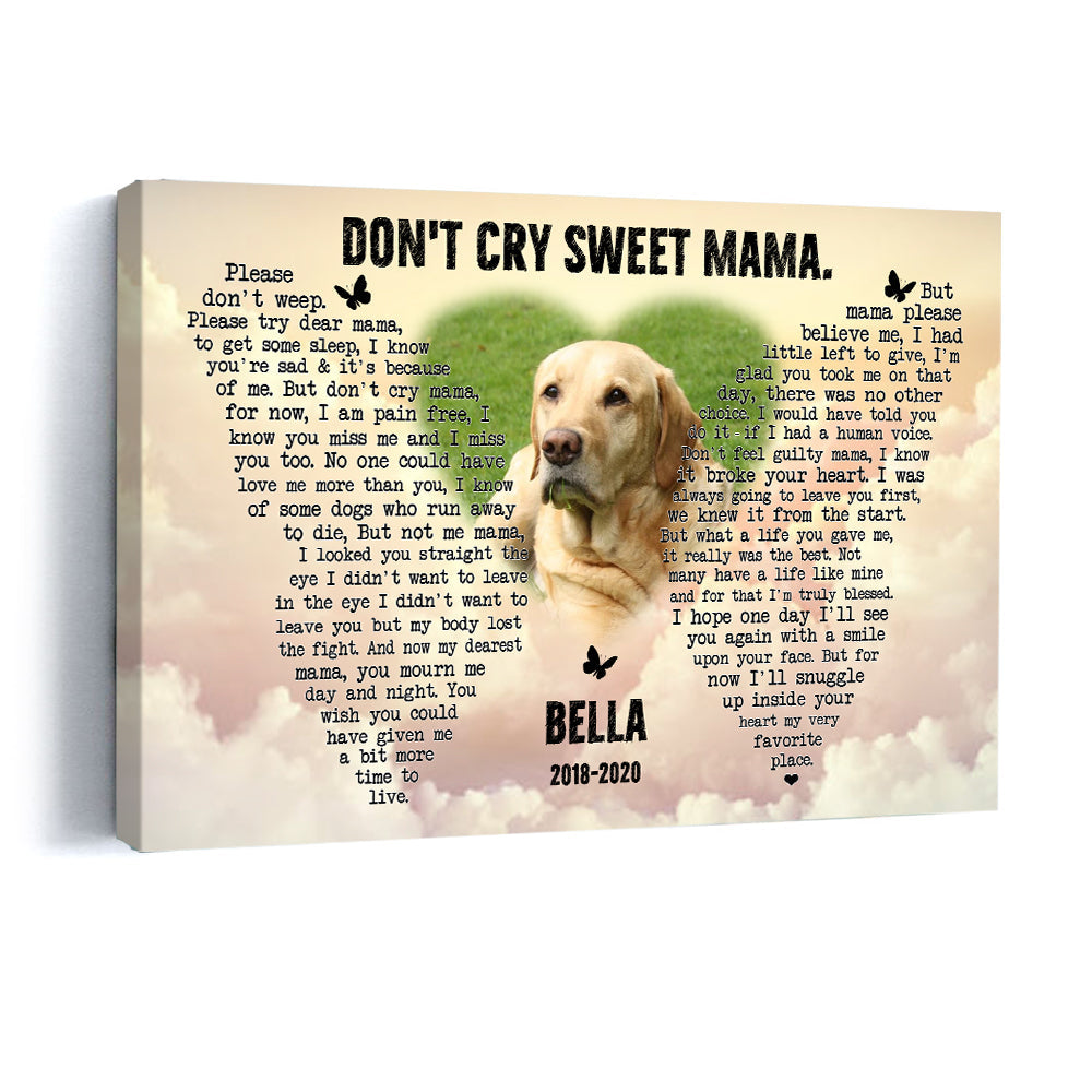 Don't Cry Sweet Mama - Personalized Photo Canvas - Memorial Dog banner1_d6ed0c64-03e9-4ca9-bd02-6bc0bf3dba29.jpg