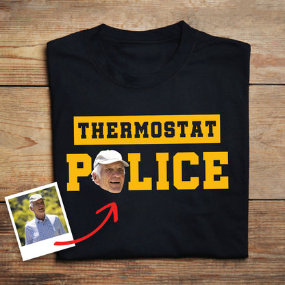 Custom Face Thermostat Police - Personalized Apparel - Funny Gift For Dad, Father's Day banner2_d24f4c16-f433-42ac-a4c6-77f25b8c76b2.jpg