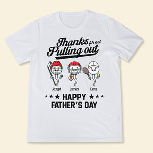 Sport Thanks For Not Pulling Out - Personalized Shirt - Gift For Father, Husband banner3_499c5d35-1fd3-498f-b60e-9592debcd069.jpg