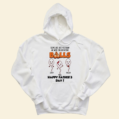 We Were Chillin' In Your Balls Personalized Apparel Gift For Father banner3_4a00c0fa-e61e-4e38-8c60-c47979e6f32b.jpg