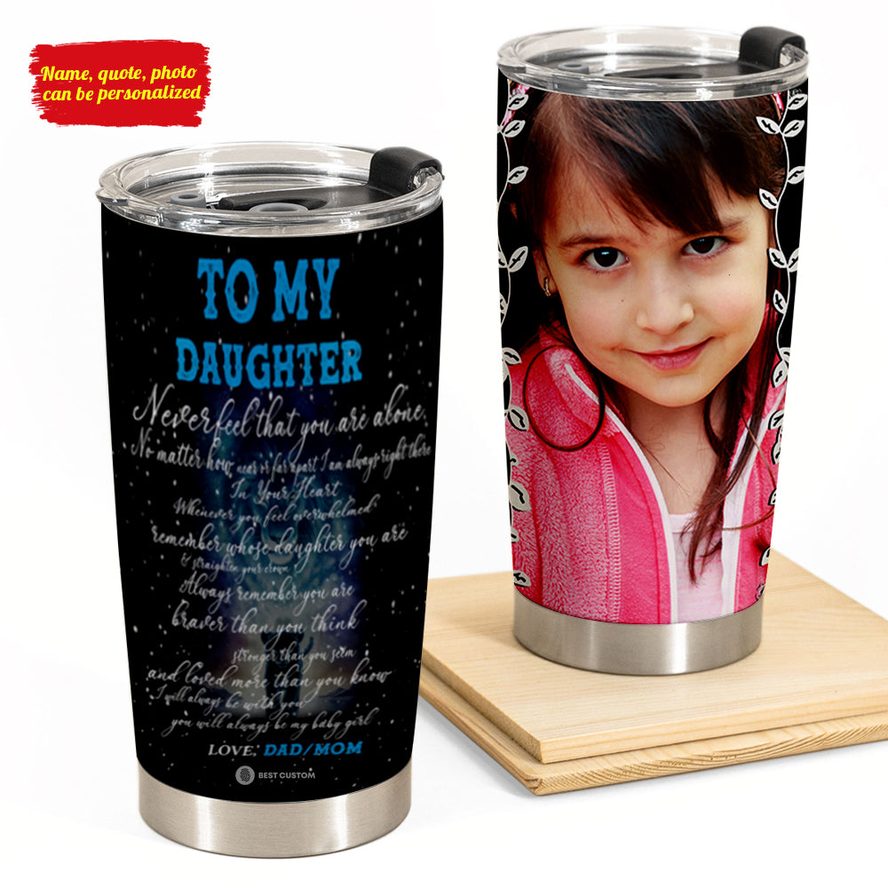 I Will Always Be There To Support You - Personalized Photo Tumbler - Gift For Daughter banner3_d385c13b-c24a-445a-8eba-0721c680334e.jpg
