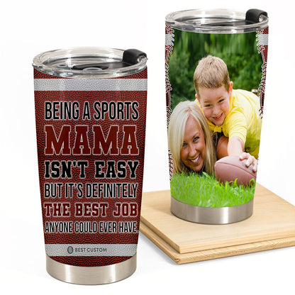 Being A Sports Mama Isn't Easy - Personalized Photo Tumbler - Gift For Mom banner5.3_04bd9a54-7f03-4abf-961a-1cee3178f147.jpg
