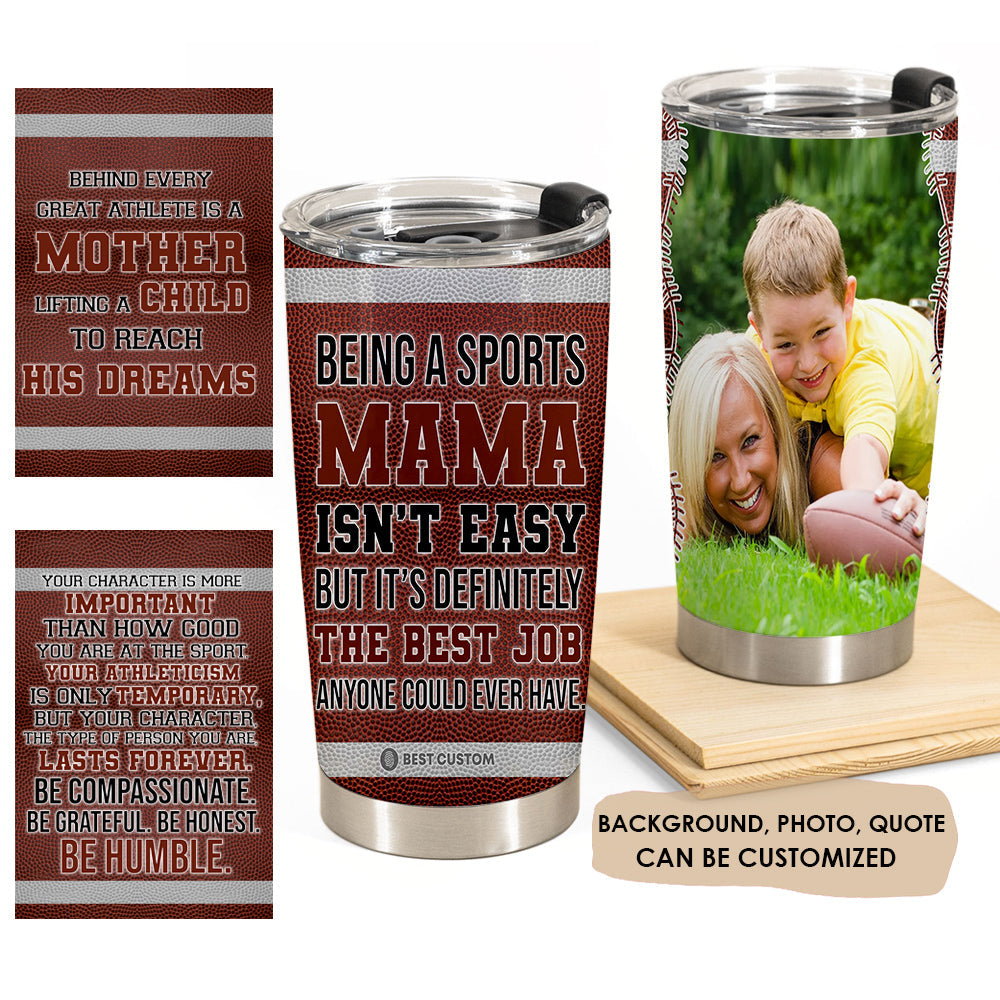 Being A Sports Mama Isn't Easy - Personalized Photo Tumbler - Gift For Mom banner5_3f7d231f-df37-4151-a136-7f8c03b3288c.jpg