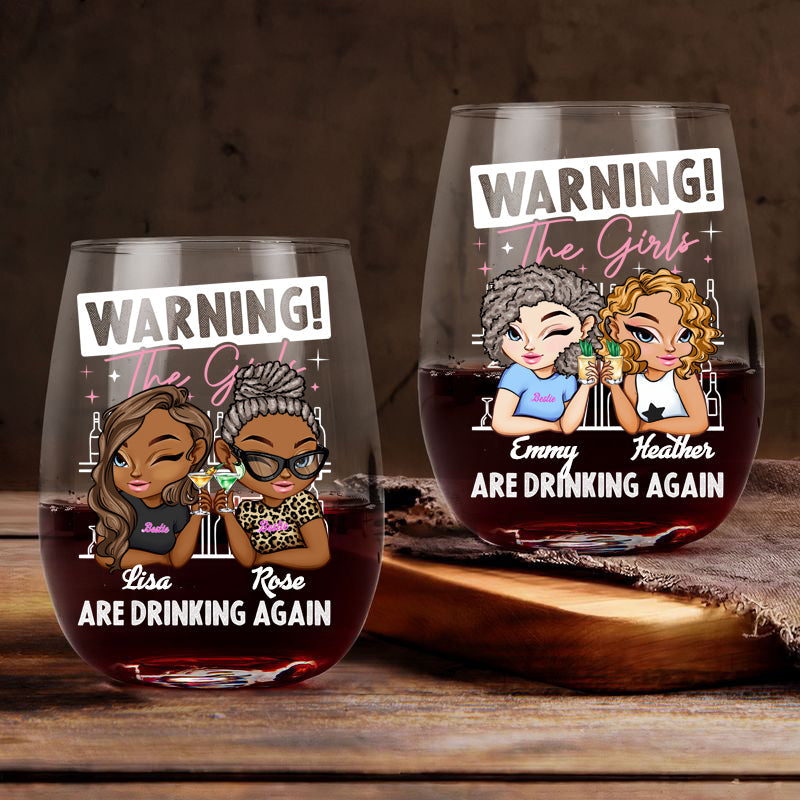 Warning! The Girls Are Drinking Again - Personalized Stemless Wine Glass Bestie Gift Best Friend Gift Birthday Gift bannergirrls.jpg