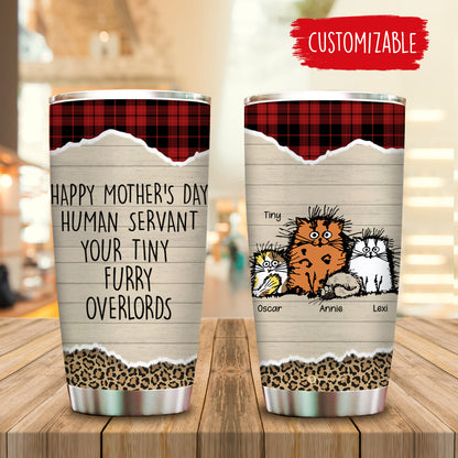 Fluffy Cat Happy Mother's Day Human Servant Your Tiny Furry OverLords - Personalized Tumbler - Cat Mom bannertumblerfb--FluffyCat.jpg