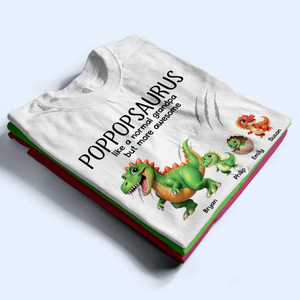Papasaurus Like A Normal Grandpa But More Awesome - Personalized T Shirt