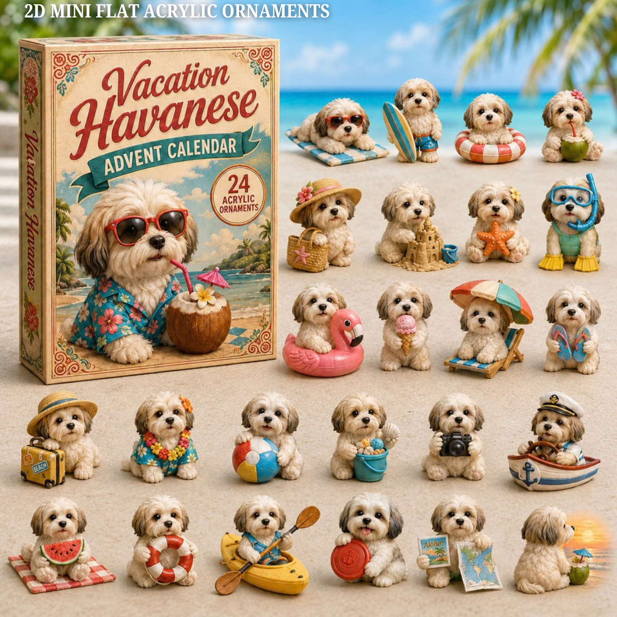 Vacation Havanese Advent Calendar 2026 - 24-Day Festive Countdown, Acrylic Charms Blind Box - Gift For Havanese Lovers d73c72c7-010f-418e-b3ee-987fc43c60dc-havanese-text-2.png