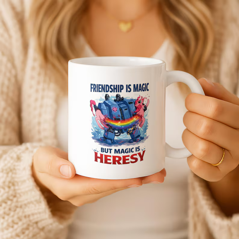Grimdark Sci-Fi Mug, Friendship is Magic Heresy Cup, Gamer Gift For Hims, Hers e75eb8b2-4c1f-4847-9495-c59c450d1b57-il_794xN.8104617870_fgeb_converted.png