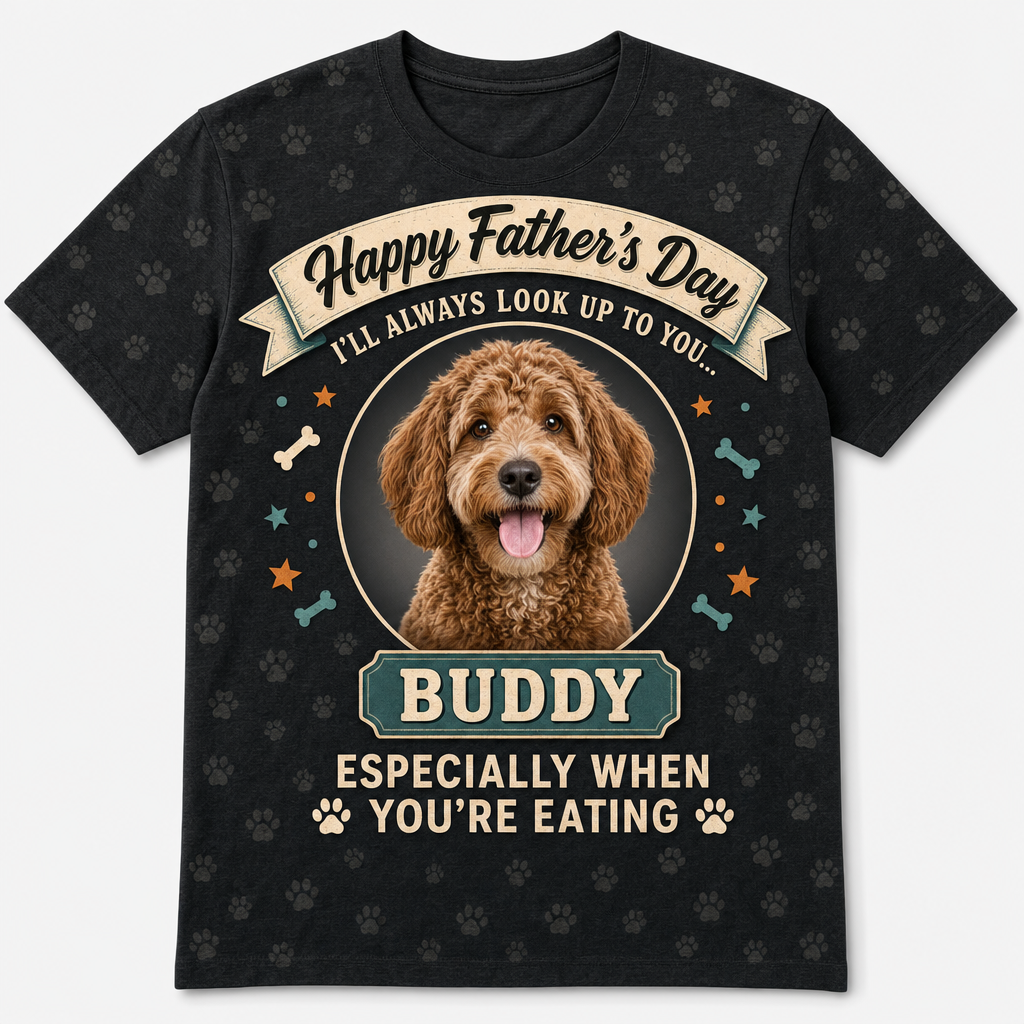 Father's Day Dog Dad Photo Tee — Look Up To You - Hero