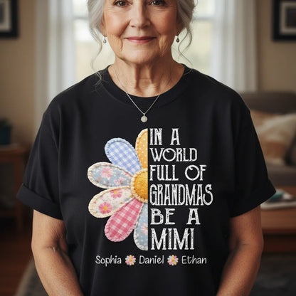In a World Full of Grandmas - Personalized T Shirt