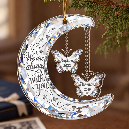 Always With You Memorial Crystal Moon & Butterfly Ornament 2D Flat - Personalized Acrylic Ornament - Sympathy Gift Always With You Memorial Crystal Moon & Butterfly Ornament 2D Flat - Personalized Ac fc20e879-4216-4564-ab1b-f2bb6b2c9b46-t-i-xu-ng-43-.png