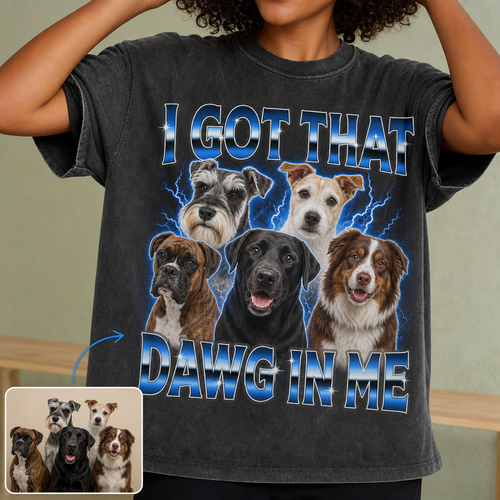 I Got That Dawg in Me – Personalized Photo T-shirt – Dog Lover Gift hero-6a7fdd1aa72b5b79a1098a2f.png