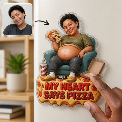 My Heart Says Pizza – Personalized Photo Acrylic Refrigerator Magnet - Soft Rubber Belly hero-6a86d0280a5fa014323c5177.png