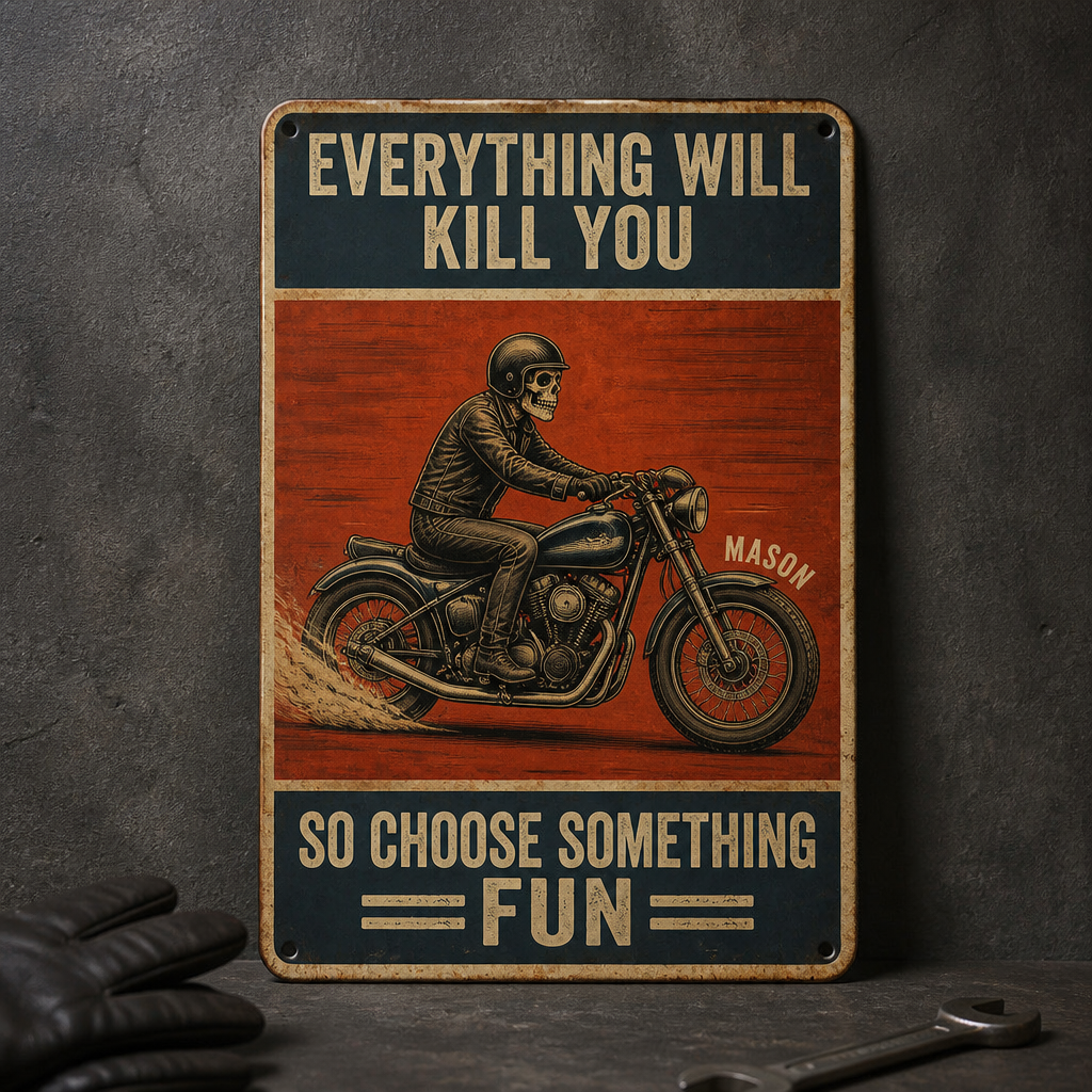 Everything Will K*** You – Personalized Metal Sign – Motorcycle Lover Gift hero-6a8719e8382d8383349bf9bd.png