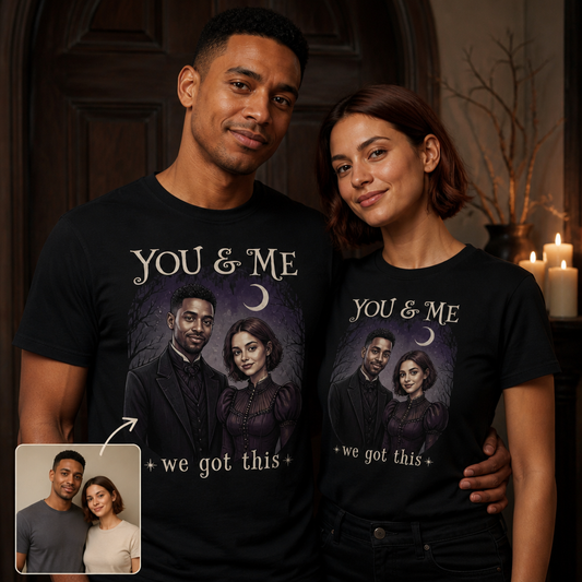 Personalized Gothic Photo T-Shirt – You & Me We Got This Custom Dark Romance Shirt, Halloween Anniversary Gift For Couple hero-6a891ef5fe14ca86b34b8647.png