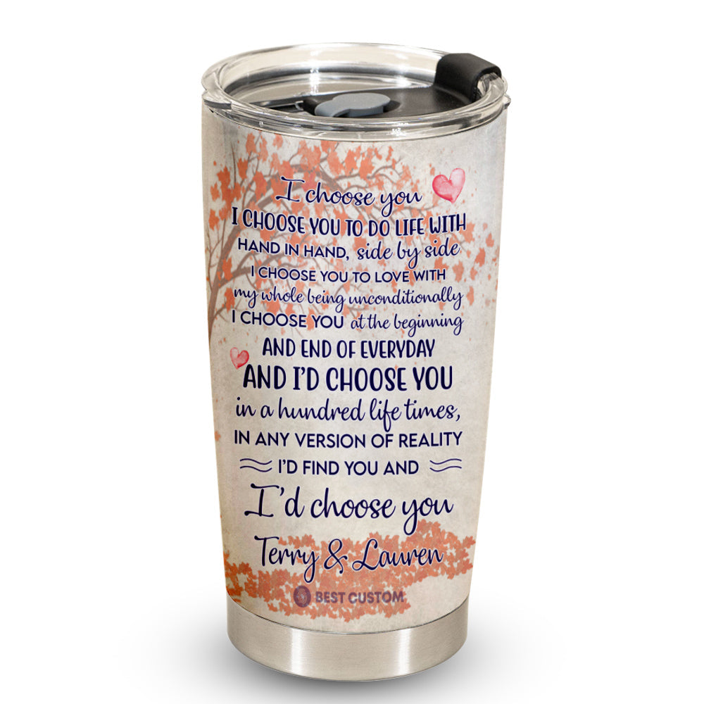 I Choose You To Do Life - Personalized Photo Tumbler - Gift For Couple ichooseyou.9.jpg