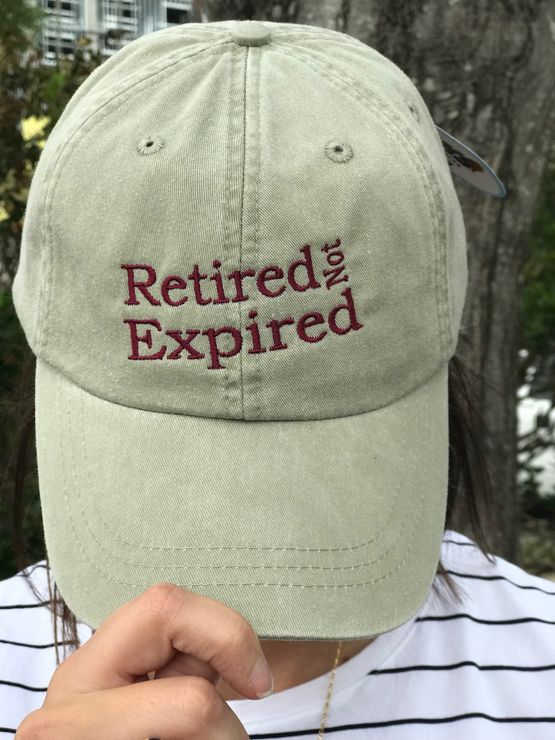 Embroidered Retired not Expired Cap - Retirement Gifts