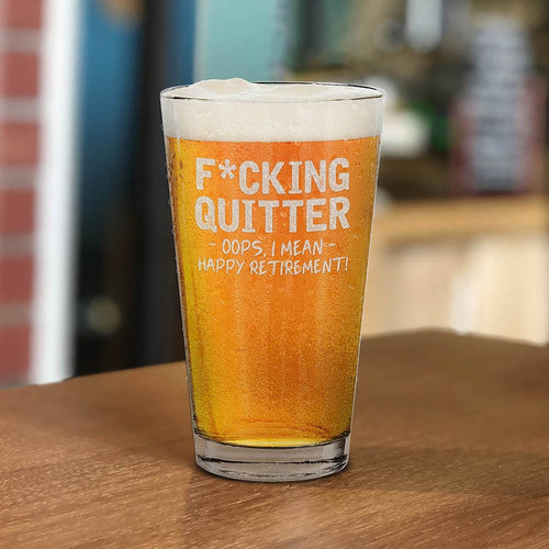 Quitter Oops, I Mean Happy Retirement! Engraved Beer Pint Glass Personalized Beer Glass Retirement Gift il_794xN.4148690129_ryu0.jpg
