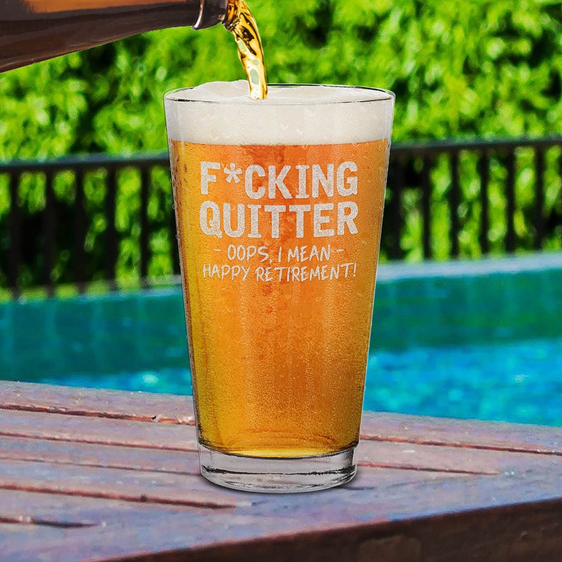 Quitter Oops, I Mean Happy Retirement! Engraved Beer Pint Glass Personalized Beer Glass Retirement Gift il_794xN.4148690133_st3x.jpg