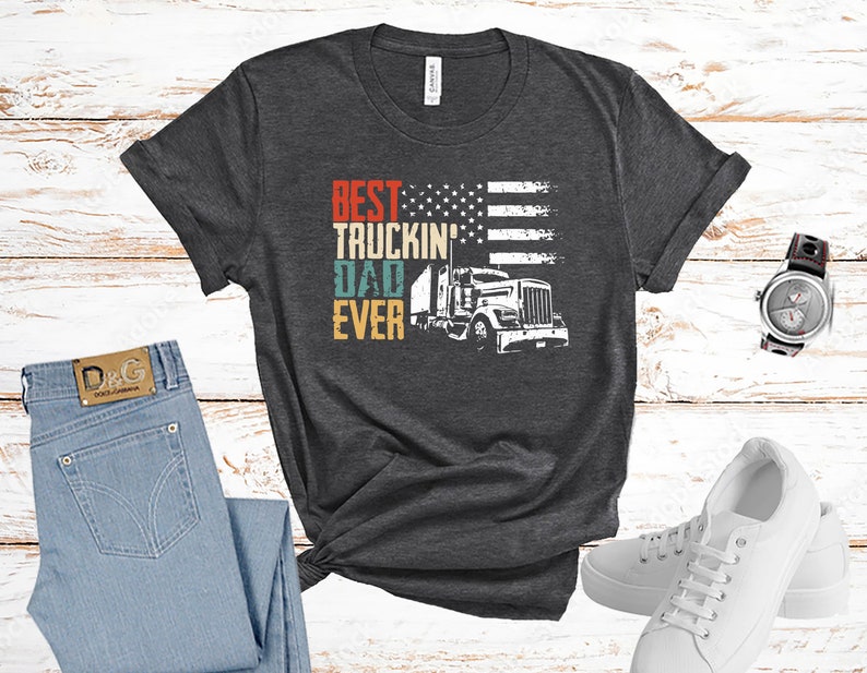 Best Truckin' Dad Ever, Trucker Dad Shirt, Trucking Dad Shirt, Father Shirt, Father's Day Shirt il_794xN.4234956525_nf92.jpg