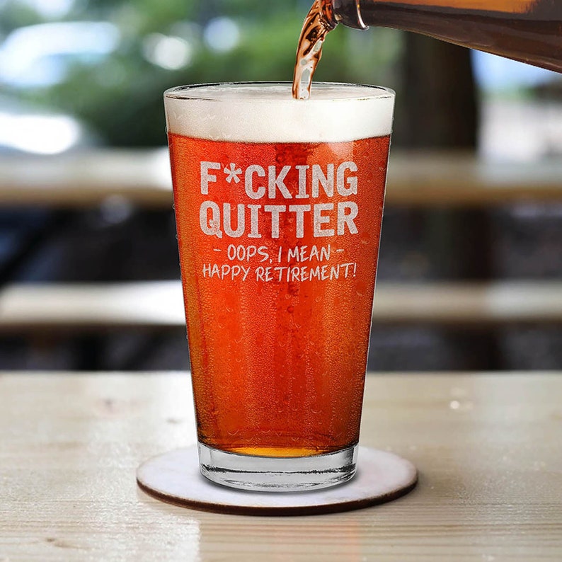 Quitter Oops, I Mean Happy Retirement! Engraved Beer Pint Glass Personalized Beer Glass Retirement Gift il_794xN.5144414078_cgum.jpg