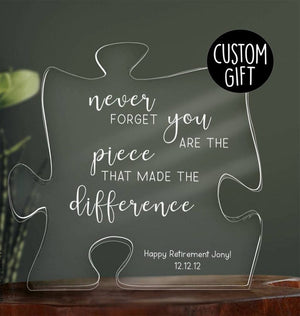 Custom Retirement Gift, Never Forget You Are The Piece That Made The Difference Acrylic Plaque, Colleague Boss Coworker Leaving Gifts il_794xN.5168454687_58uc.jpg